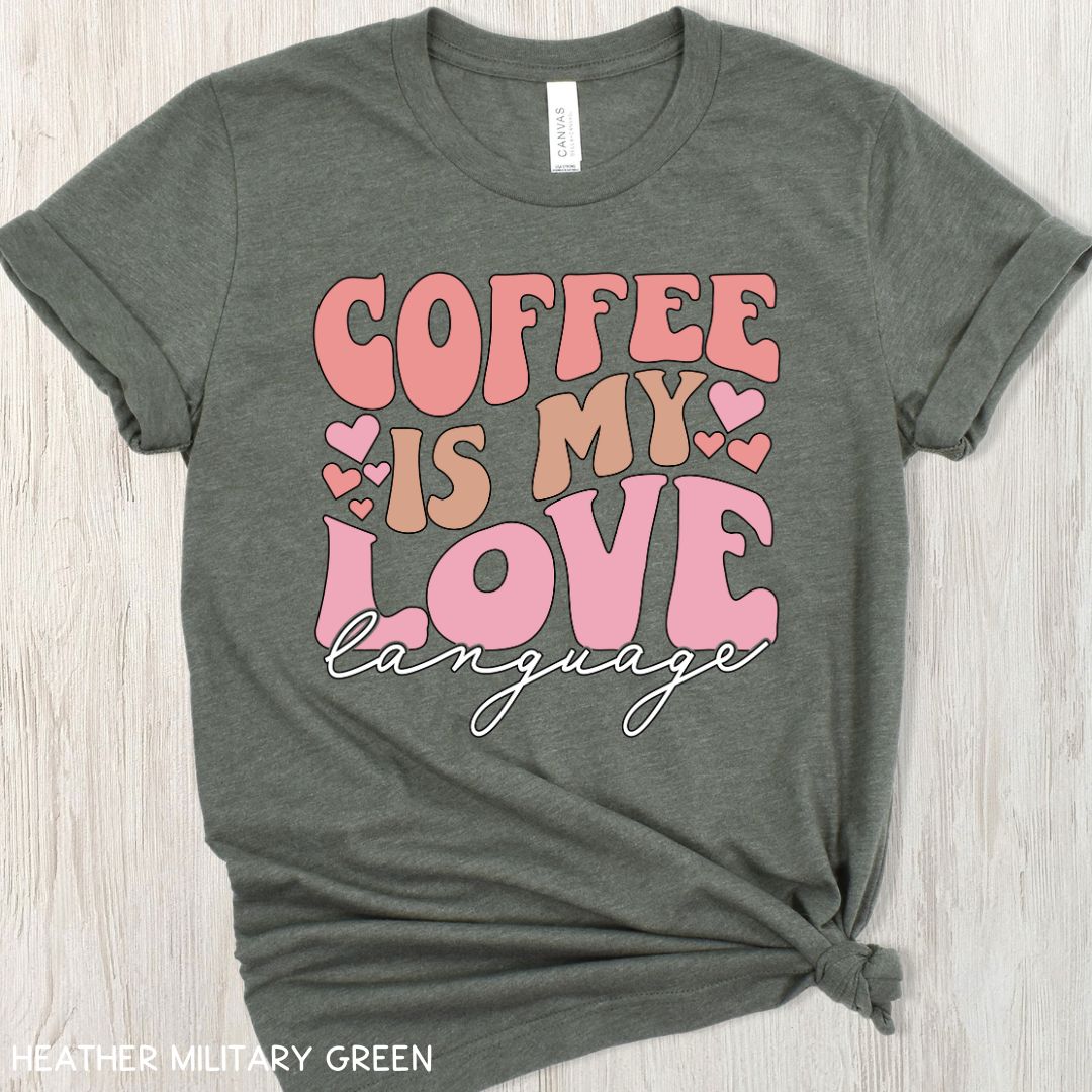 Coffee is My Love Language - Unisex Adult Tee