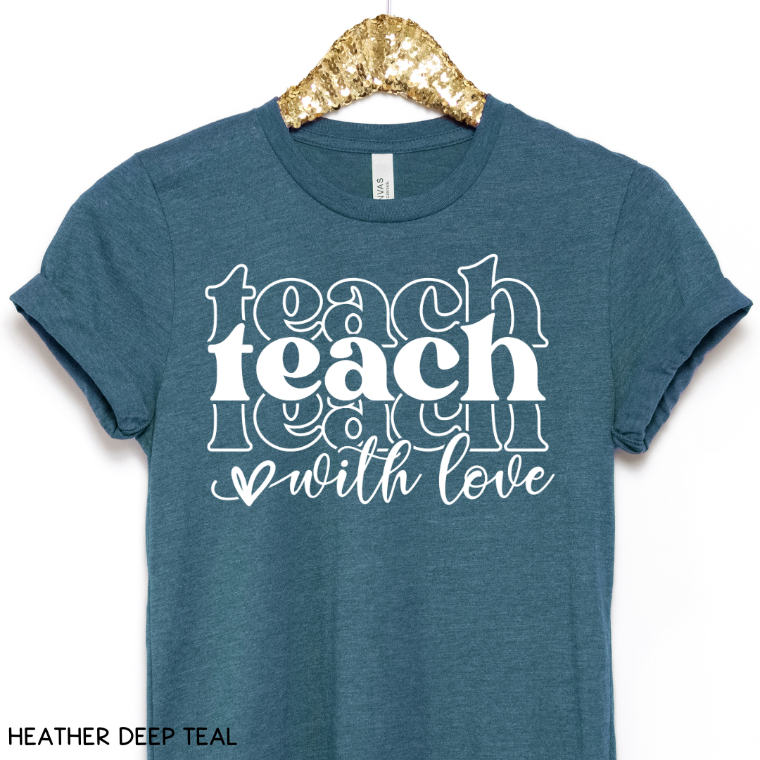 Teacher - Adult Tee - Teach With Love