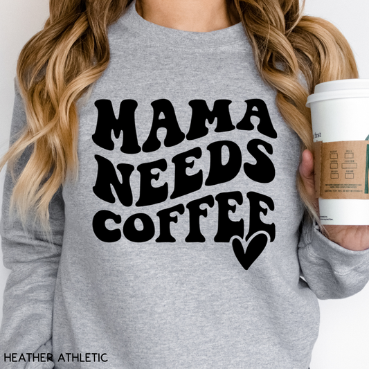 Mama Needs A Coffee - Sweatshirt