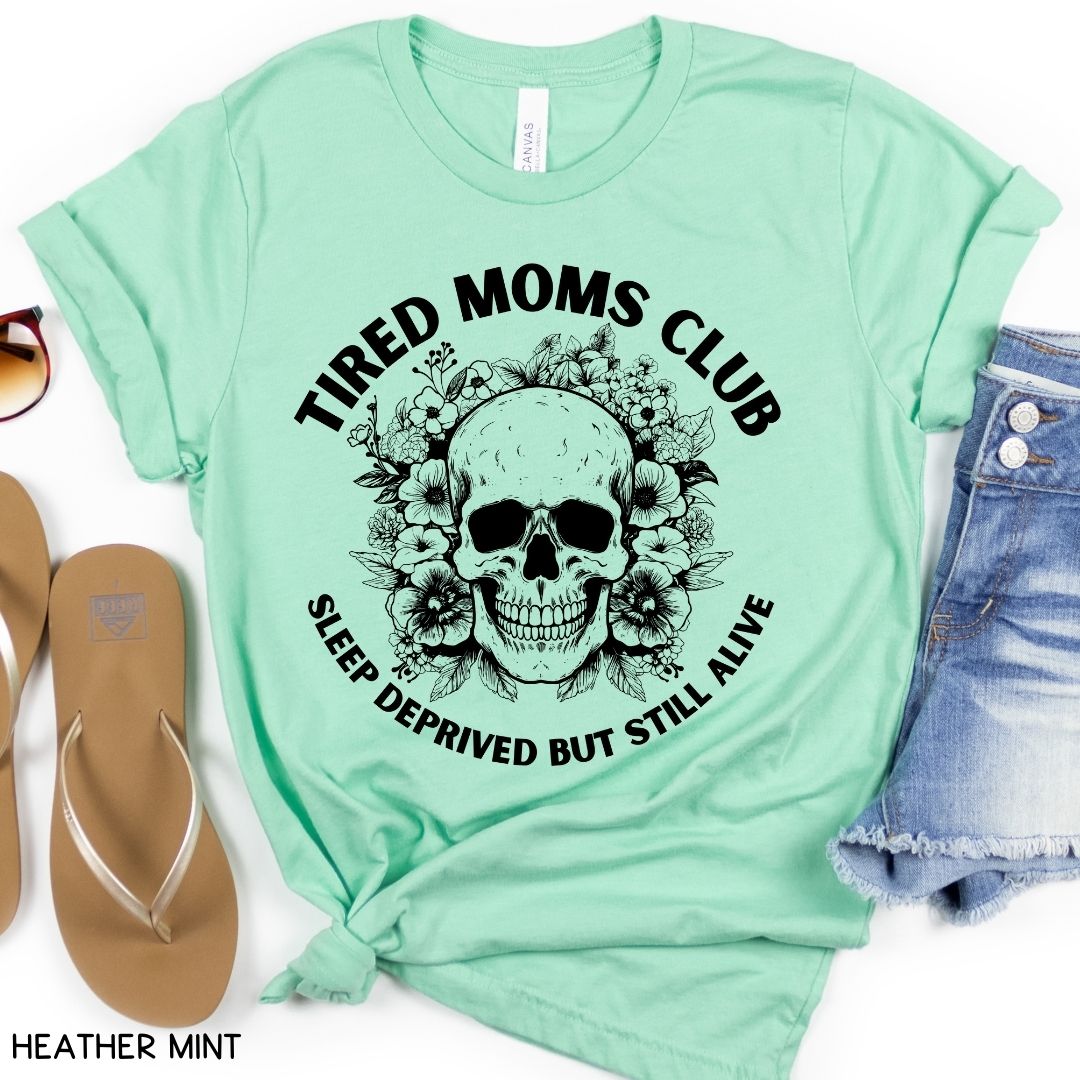 Tired Moms Club - Unisex Adult Tee