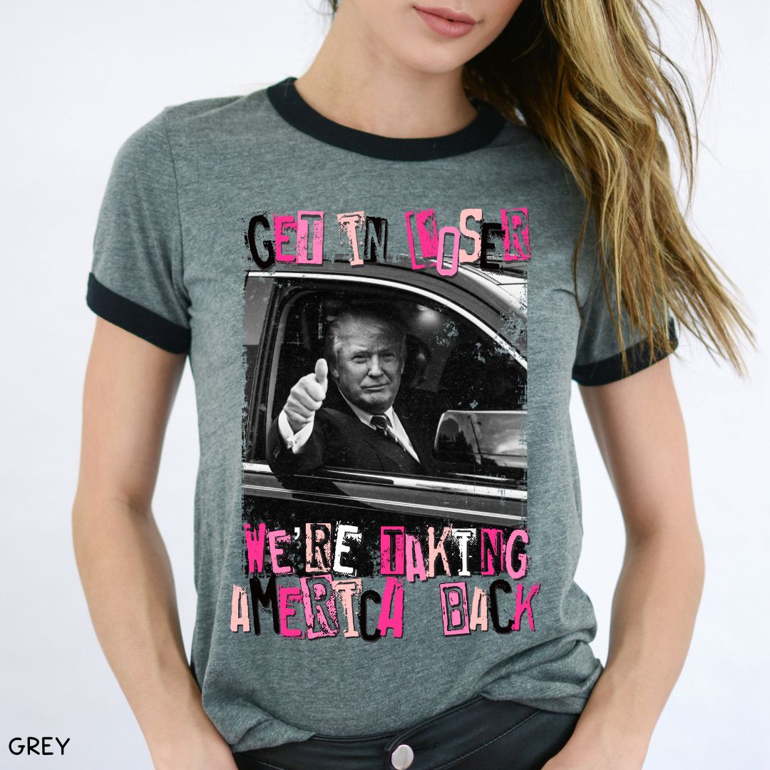 America - Trump Get in Loser - Unisex Adult Tee