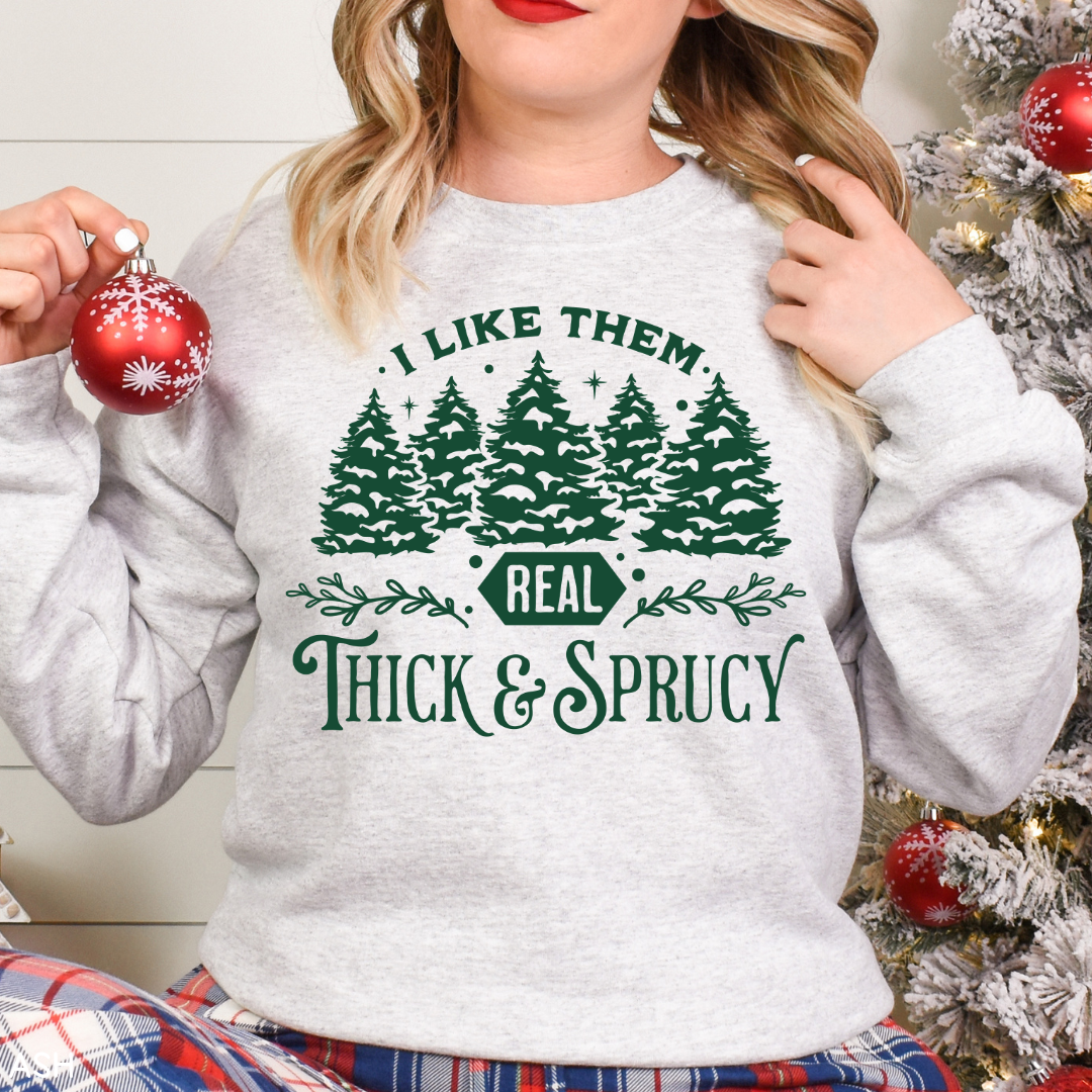 Christmas - Thick & Sprucy - Sweatshirt