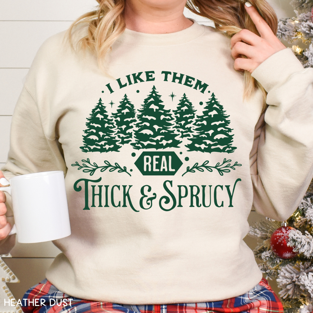 Christmas - Thick & Sprucy - Sweatshirt