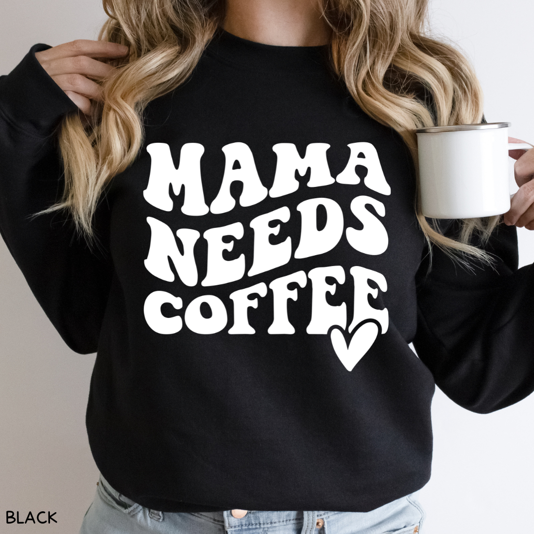 Mama Needs A Coffee - Sweatshirt