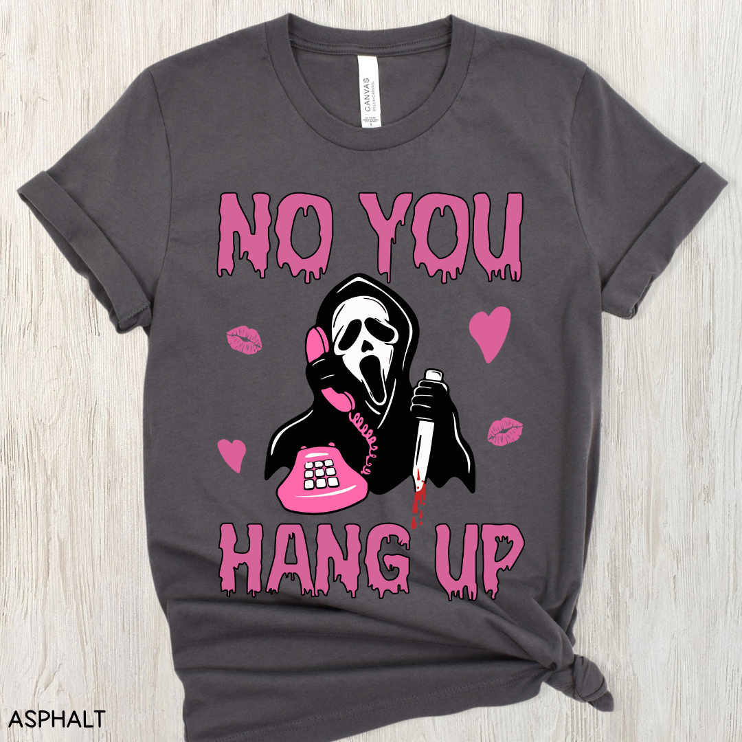 Valentines - No You Hang Up - Unisex Adult Tee