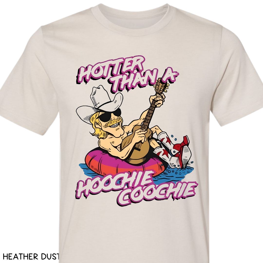 Hotter Than A Hoochie Coochie - Unisex Adult Tee