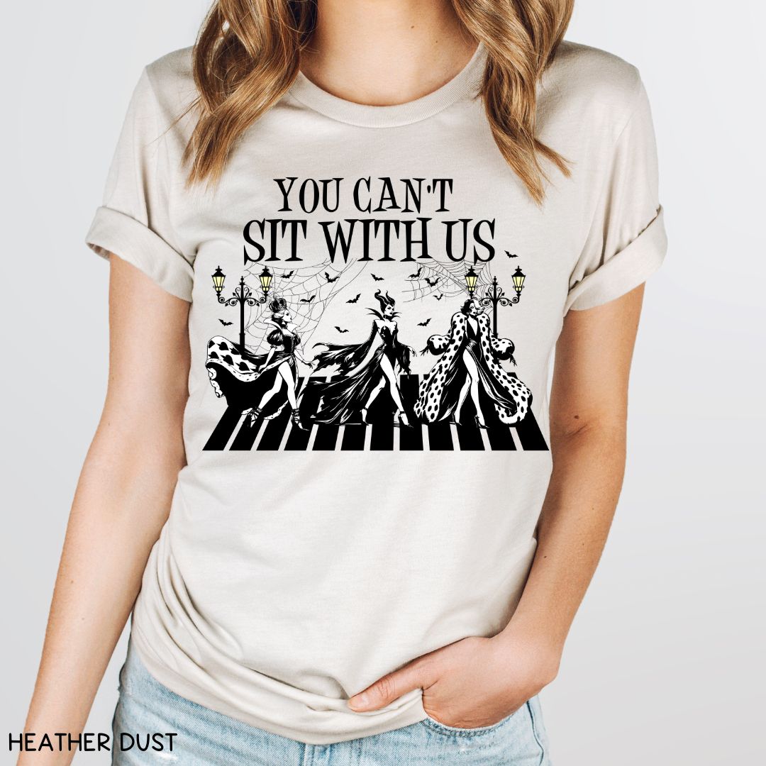 You Can't Sit With Us - Villains - Unisex Adult Tee