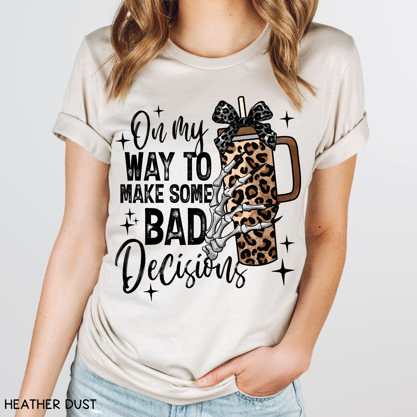 On My Way to Make Some Bad Decisions - Unisex Adult Tee