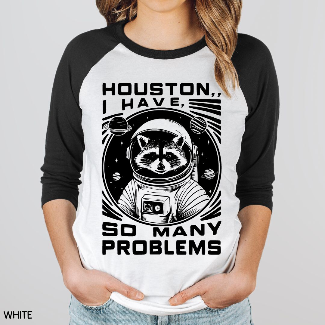 Houston I have So Many Problems - Unisex Adult Tee