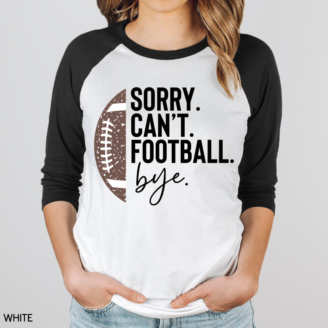 Sports - Adult Tee - Sorry Can't Football Bye