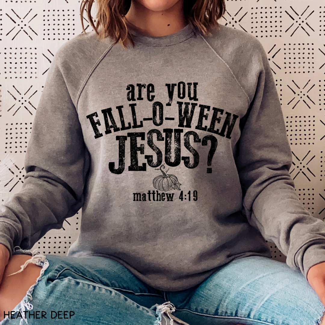 Halloween - Sweatshirt - Are You Fall-O-Ween Jesus?