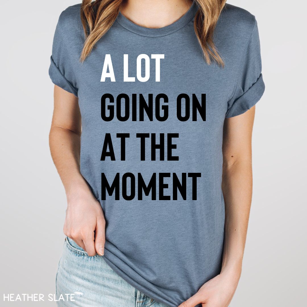 Swiftie - A Lot Going On At The Moment - Unisex Adult Tee