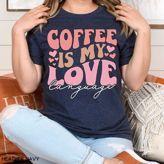 Coffee is My Love Language - Unisex Adult Tee