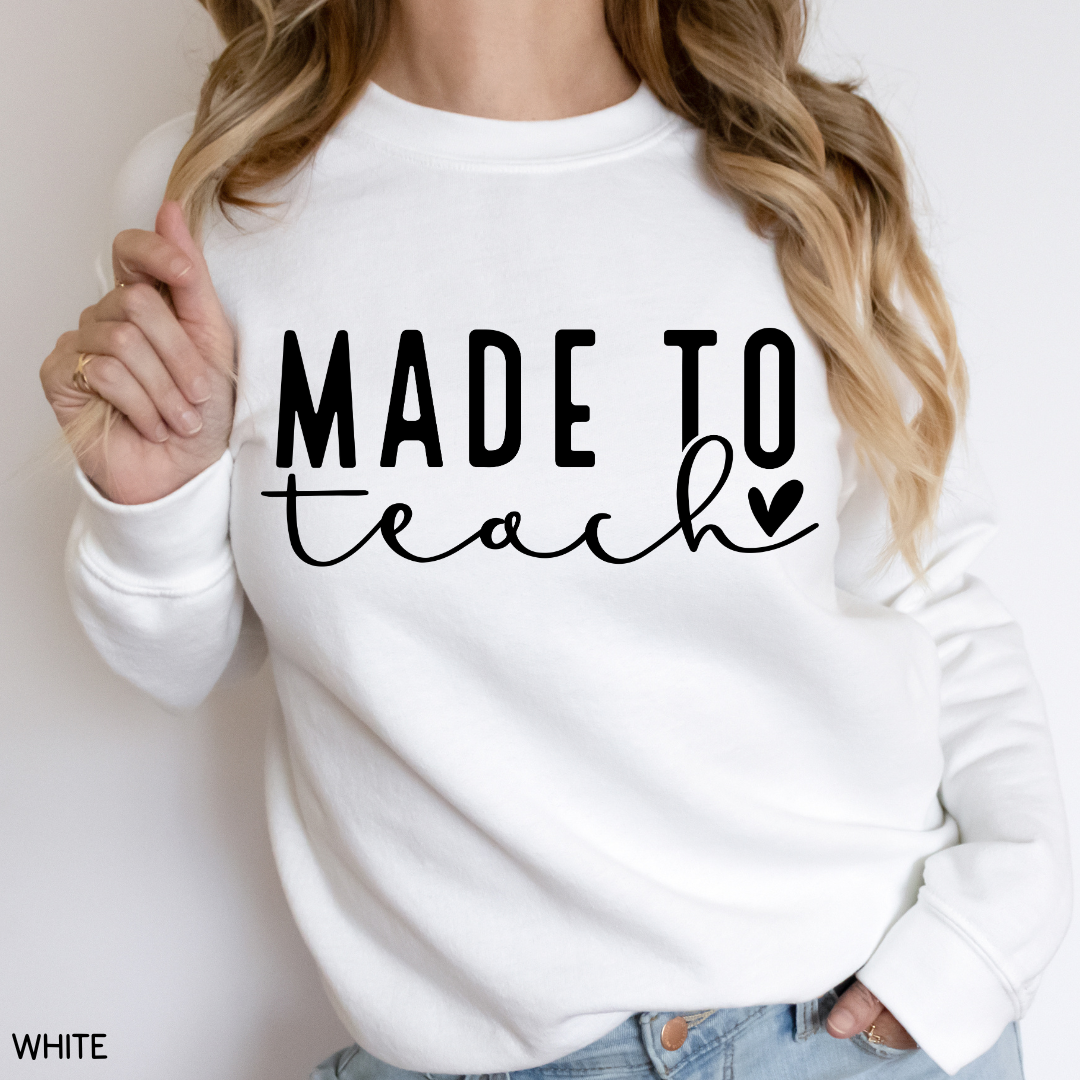 Teacher - Sweatshirt - Made to Teach