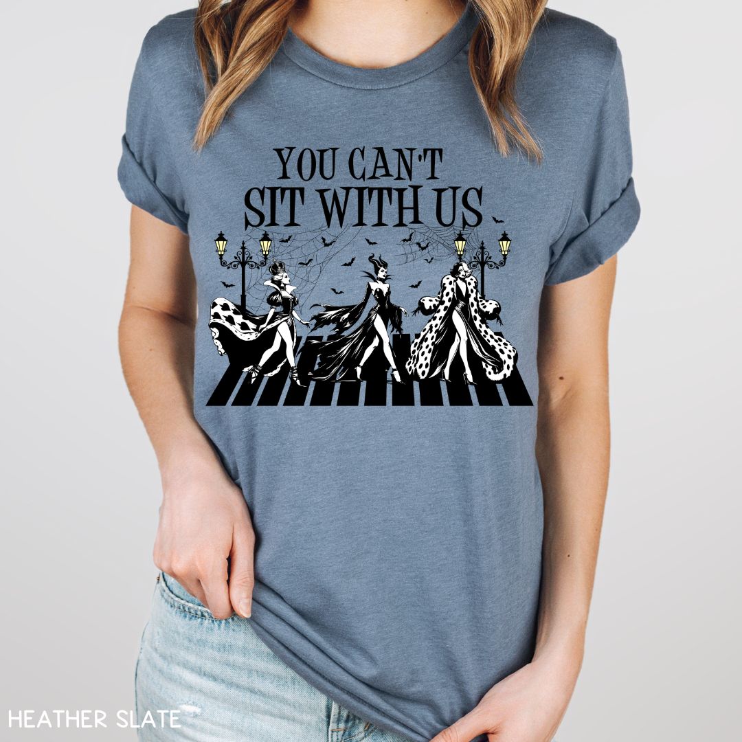 You Can't Sit With Us - Villains - Unisex Adult Tee