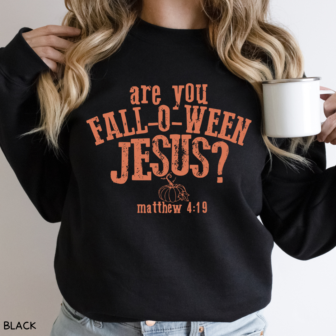 Halloween - Sweatshirt - Are You Fall-O-Ween Jesus?