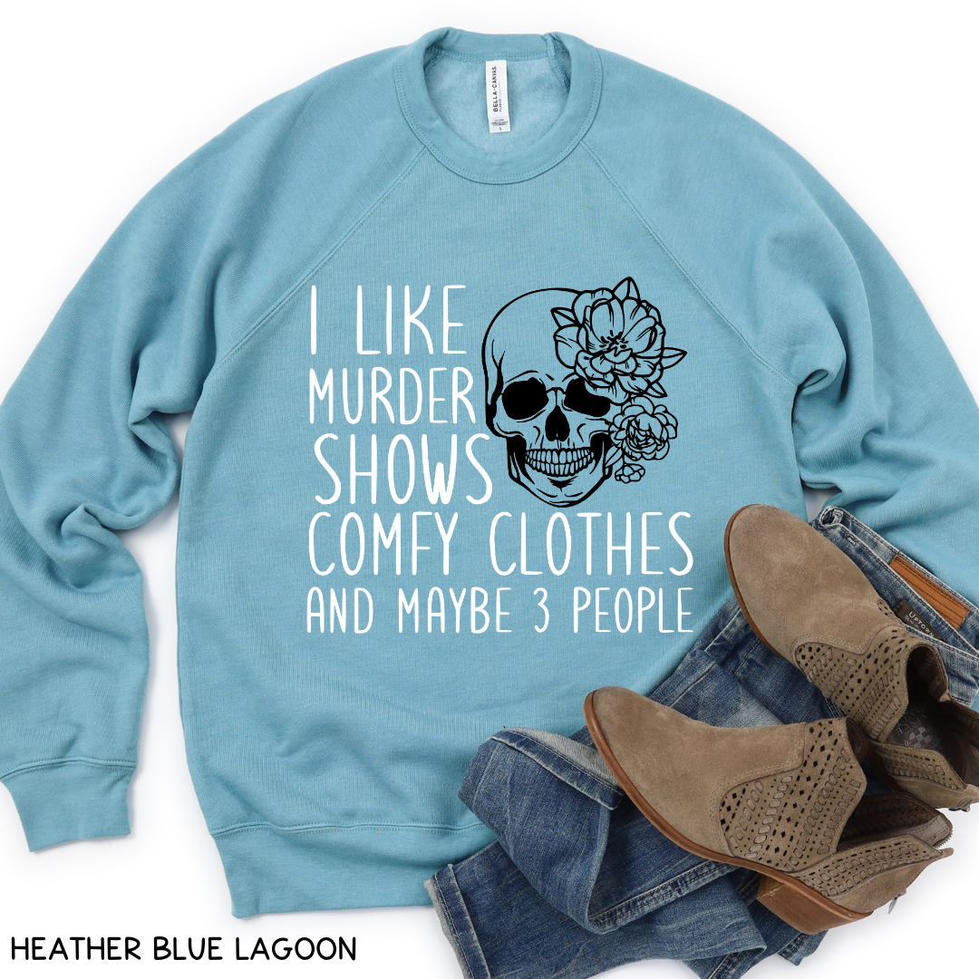 Murder Shows Comfy Clothes - Sweatshirt