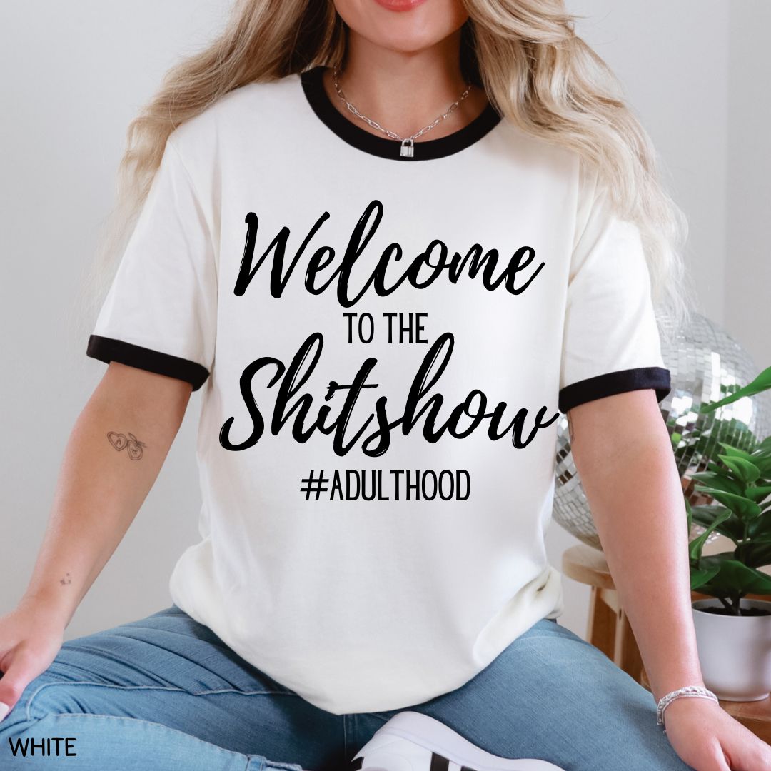 Welcome to the Shitshow - Unisex Adult Tee