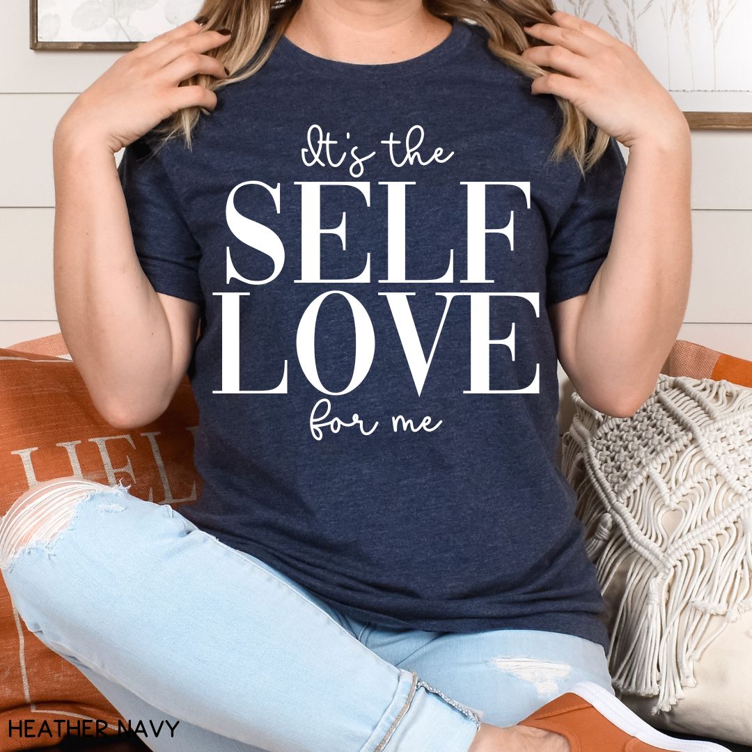 It's the Self Love For Me - Unisex Adult Tee