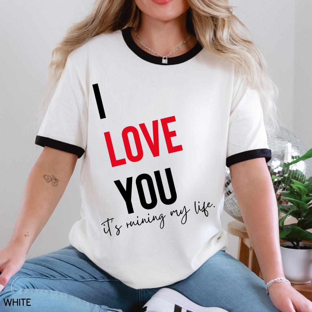 Swiftie - I Love You, It's Ruining My Life - Unisex Adult Tee