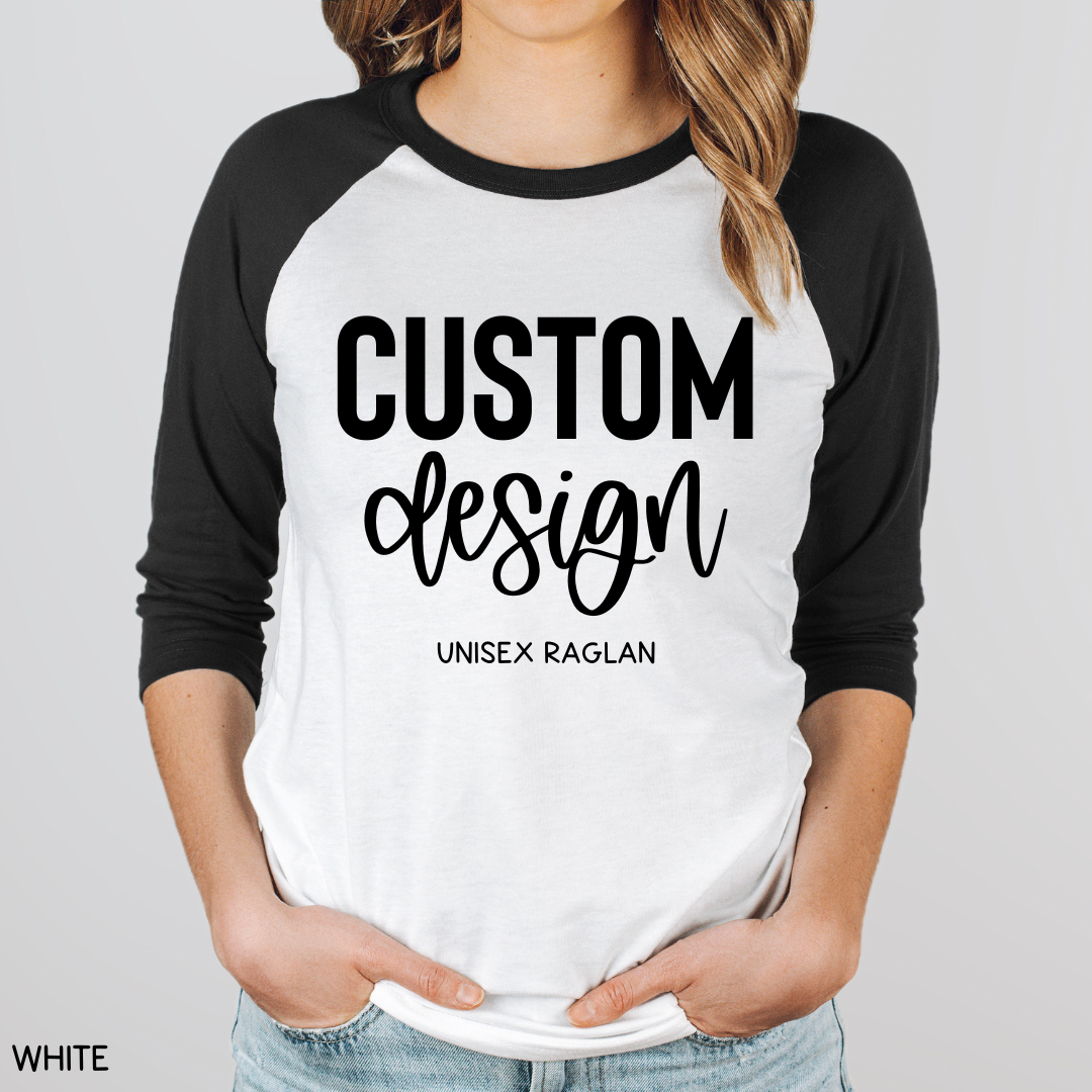 Custom Design - Adult Unisex Raglan
