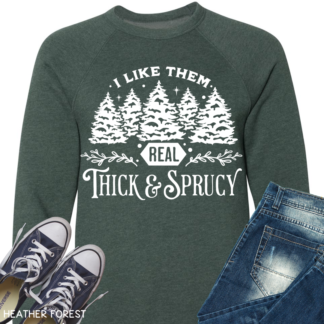 Christmas - Thick & Sprucy - Sweatshirt