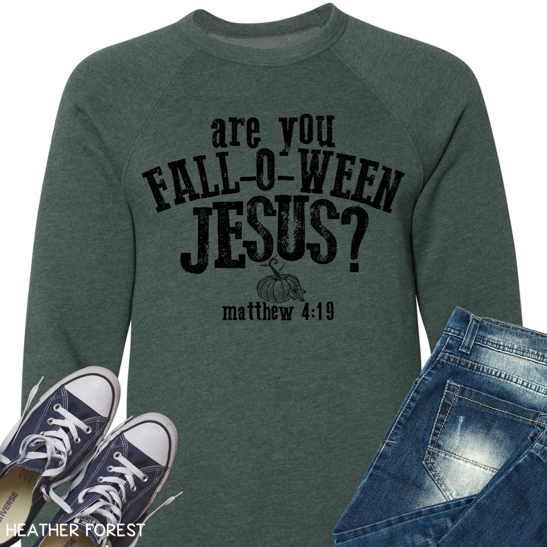 Halloween - Sweatshirt - Are You Fall-O-Ween Jesus?