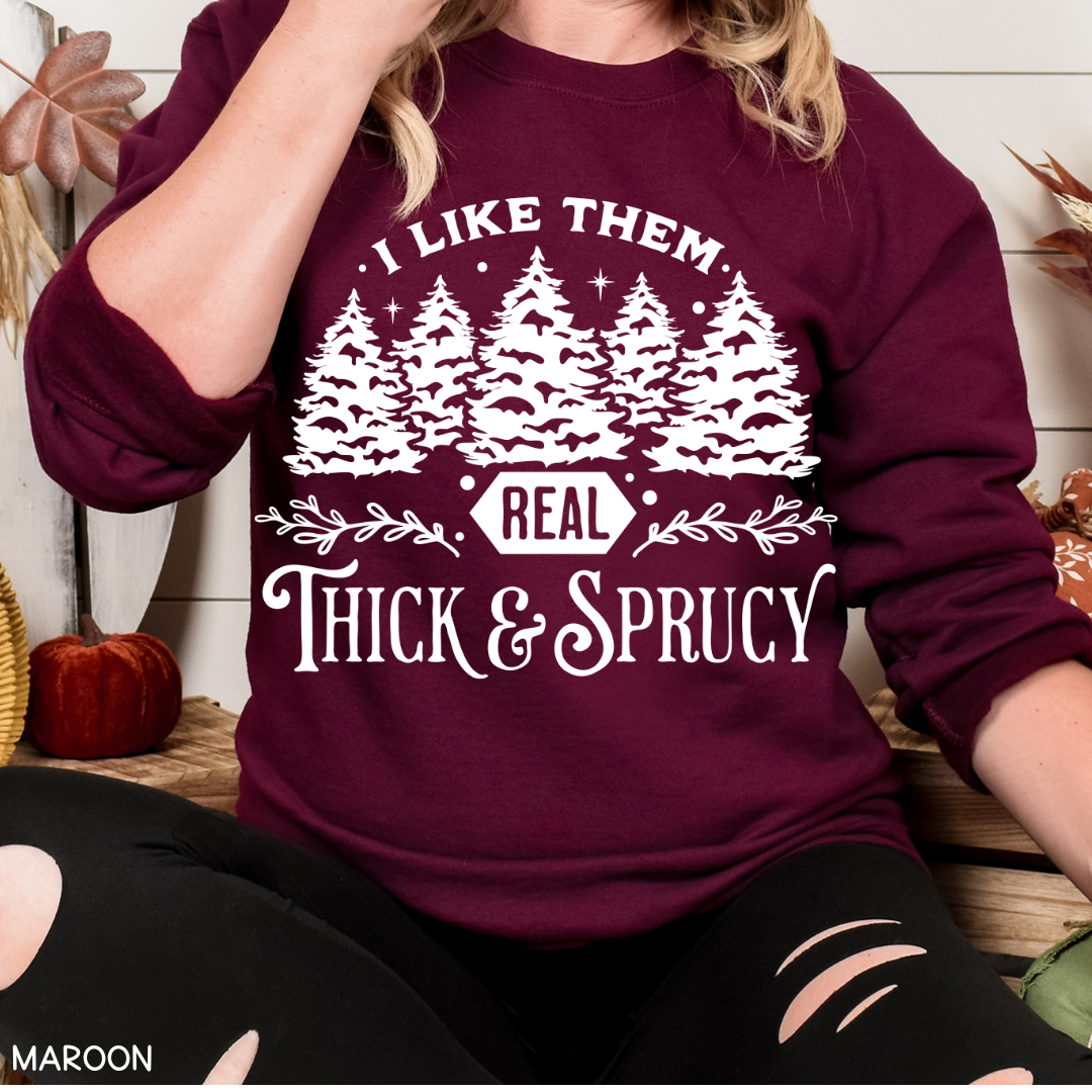 Christmas - Thick & Sprucy - Sweatshirt