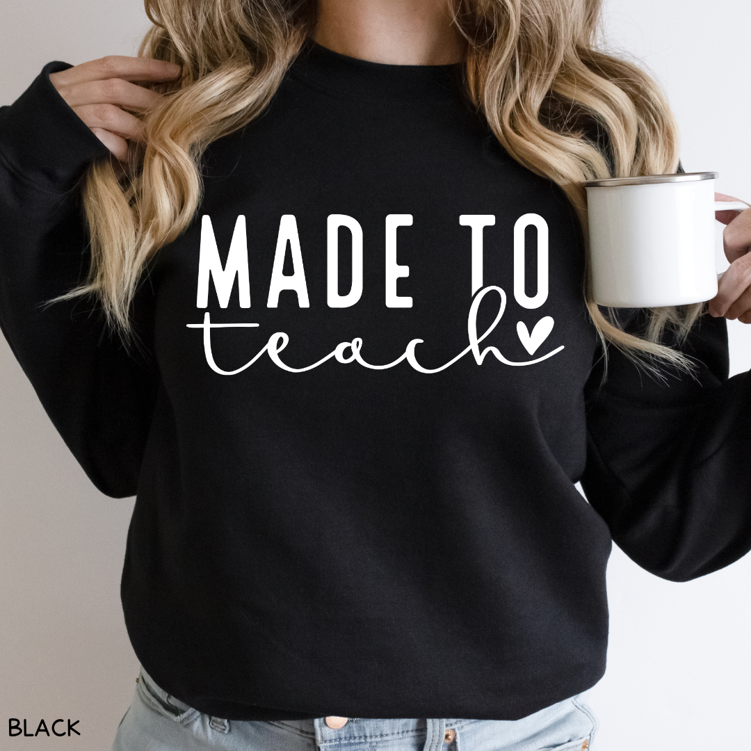 Teacher - Sweatshirt - Made to Teach