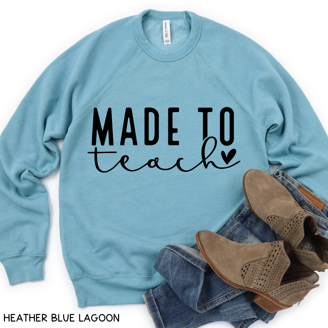 Teacher - Sweatshirt - Made to Teach