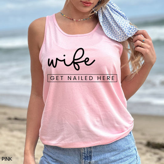 Cabo - Wife Get Nailed Here - Unisex Adult Tank