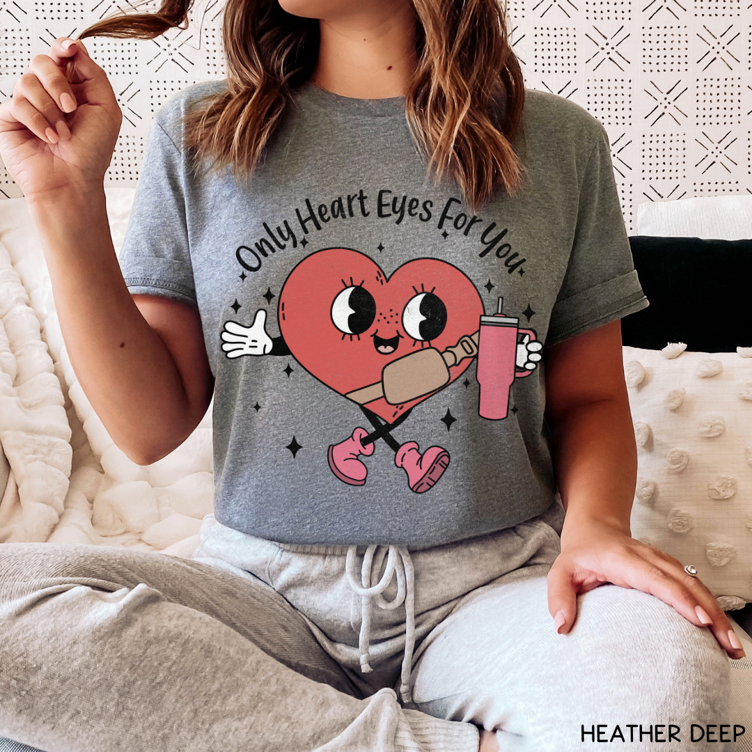 Valentines - Only Heart Eyes for You - Unisex Adult Tee