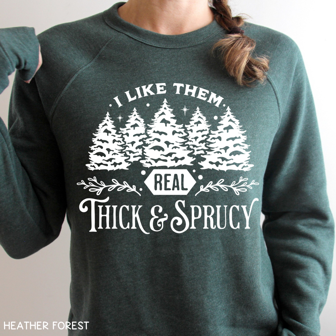 Christmas - Thick & Sprucy - Sweatshirt