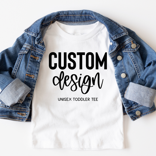 Custom Design - Unisex Toddler Tee