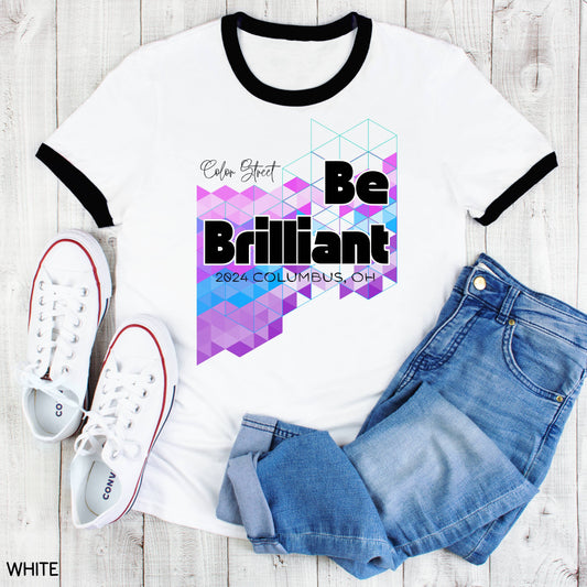 Be Brilliant 6 - Unisex Adult Ringer